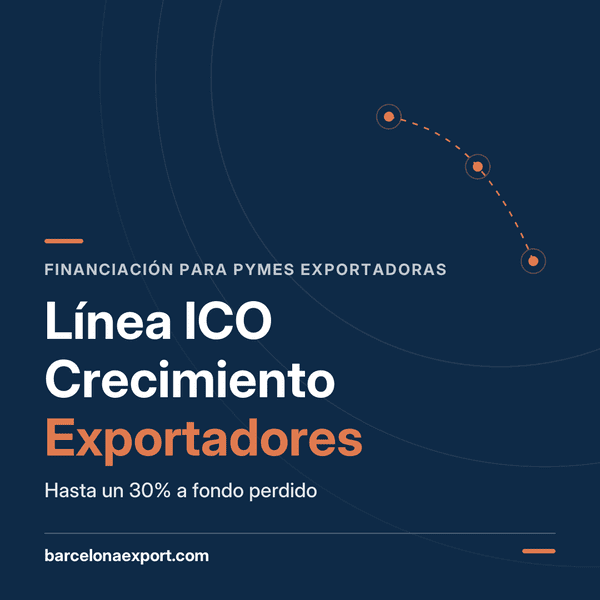 Línea ICO Crecimiento Exportadores: financiación para pymes exportadoras con hasta un 30% a fondo perdido
